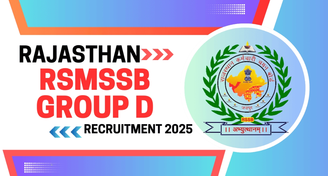 RSMSSB Group D Recruitment 2025: सरकारी नौकरी पाने का सुनहरा अवसर